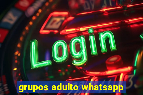 grupos adulto whatsapp